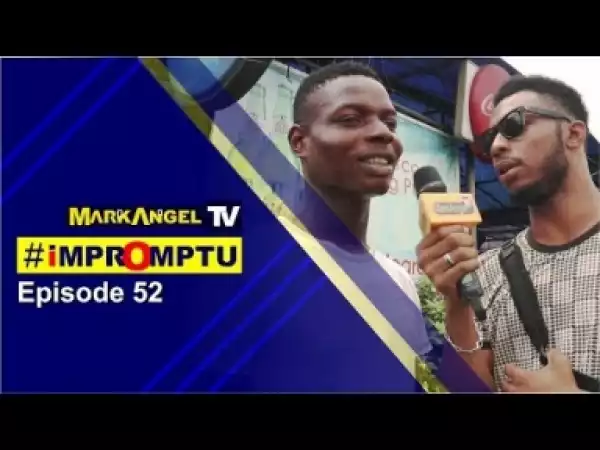 Video: Mark Angel Tv (Episode 52) – Who is a Gold Digger?